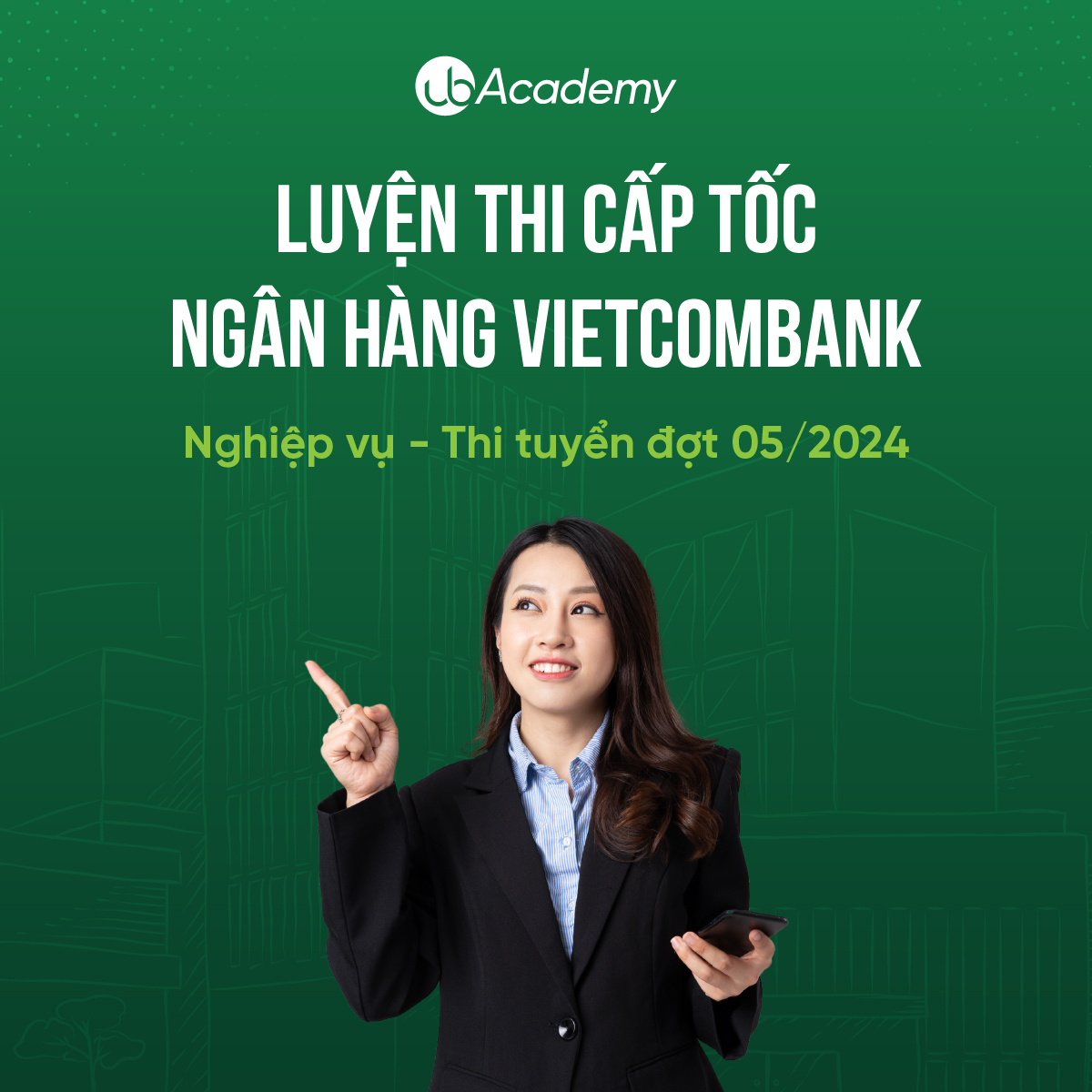(T3) Luyện thi Cấp tốc Ngân hàng Vietcombank  - Nghiệp vụ - Thi tuyển đợt 05/2024